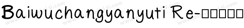 Baiwuchangyanyuti Re字体转换